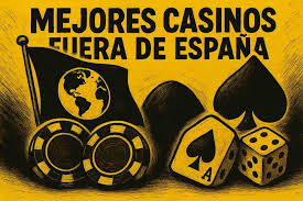 Casino Fuera de España Opciones y Perspectivas