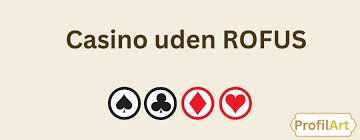 Oplev dansk casinoer uden ROFUS Din guide til ansvarligt spil