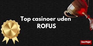 Spil Casino Uden ROFUS - En Guide til Ansvarsfuldt Spil