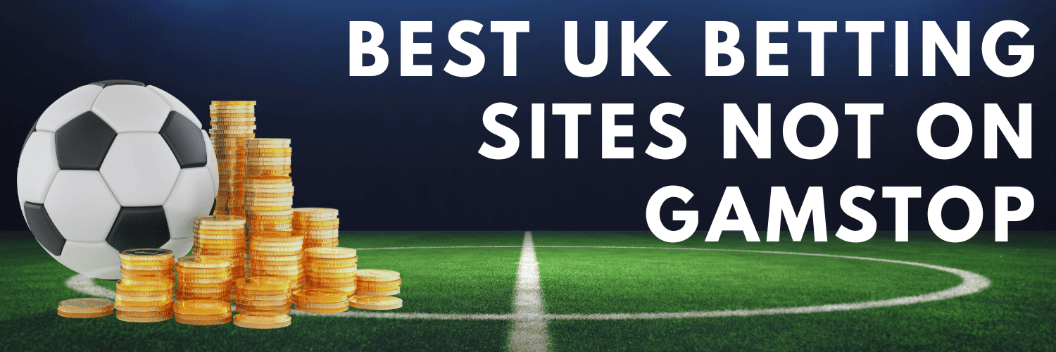 Top Sportsbooks Not on GamStop A Guide for Bettors 911706112