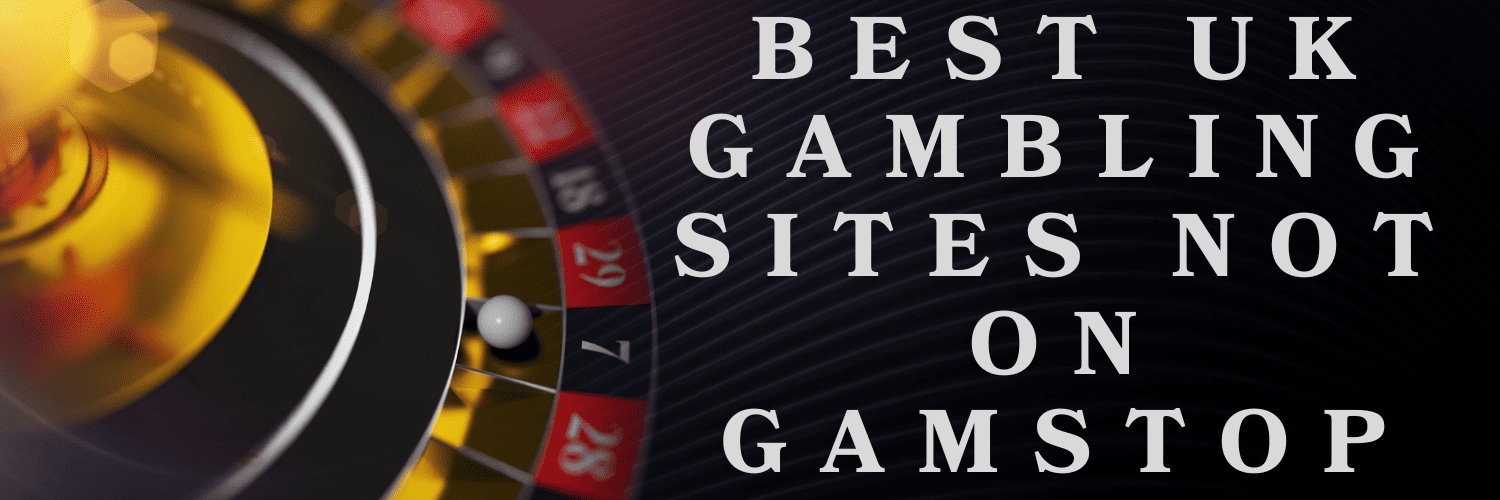 Exploring Gambling Sites Not Covered by GamStop -1017634965